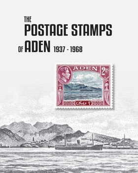 Paperback The Postage Stamps of Aden 1937-1968 Book