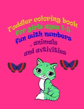 Paperback toddler coloring book for girls ages 1-5 fun with numbers , animals and activities: : Big Activity Workbook Book