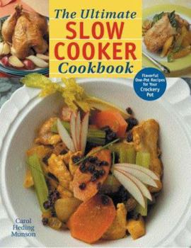 Paperback The Ultimate Slow Cooker Cookbook: Flavorful One-Pot Recipes For Your Crockery Pot Book