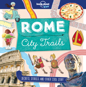 Paperback Lonely Planet Kids City Trails - Rome Book