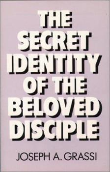 Paperback The Secret Identity of the Beloved Disciple Book
