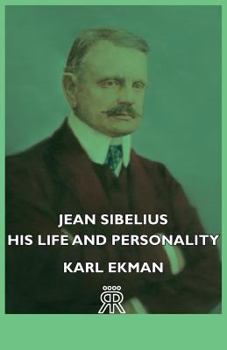 Jean Sibelius His Life and Personality