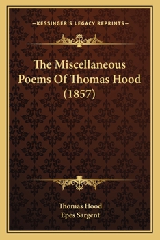 Paperback The Miscellaneous Poems Of Thomas Hood (1857) Book