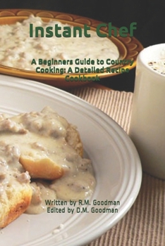 Paperback Instant Chef: Beginners Guide to Country Cooking: A Detailed Recipe Cookbook Book