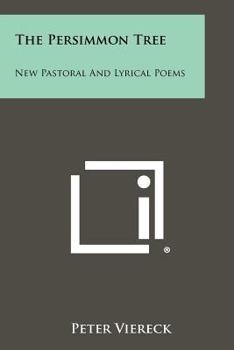 Paperback The Persimmon Tree: New Pastoral and Lyrical Poems Book