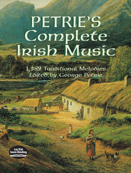 Paperback Petrie's Complete Irish Music: 1,582 Traditional Melodies Book