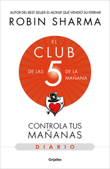 Paperback El Diario de El Club de Las 5 de la Mañana / The 5am Club: Own Your Morning. Ele Va Te Your Life [Spanish] Book