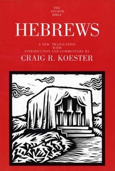 Hebrews : A New Translation With Introduction and Commentary (Anchor Bible. V. 36.) - Book  of the Anchor Yale Bible Commentaries