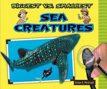 Library Binding Biggest vs. Smallest Sea Creatures Book