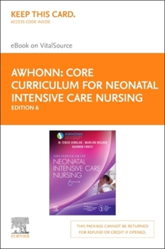 Printed Access Code Core Curriculum for Neonatal Intensive Care Nursing Elsevier eBook on Vitalsource (Retail Access Card) Book