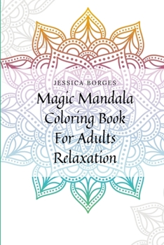 Paperback Magic Mandala Coloring Book For Adults Relaxation: Coloring Pages For Meditation Book