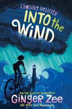 Into the Wind: Chasing Helicity - Book #2 of the Chasing Helicity