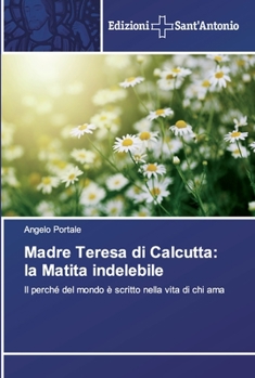 Paperback Madre Teresa di Calcutta: la Matita indelebile [Italian] Book