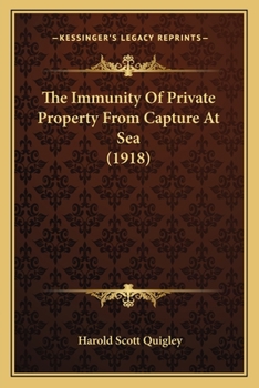 Paperback The Immunity Of Private Property From Capture At Sea (1918) Book