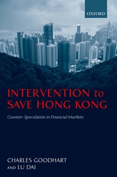 Hardcover Intervention to Save Hong Kong: Counter-Speculation in Financial Markets Book