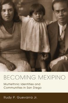 Paperback Becoming Mexipino: Multiethnic Identities and Communities in San Diego Book