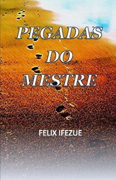 Paperback Pegadas Do Mestre: A maneira de viver [Portuguese] Book