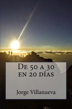 Paperback De 50 a 30 en 20 días [Spanish] Book
