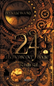 Paperback Die 24 Elemente der Magie: Rahuls Ruf [German] Book