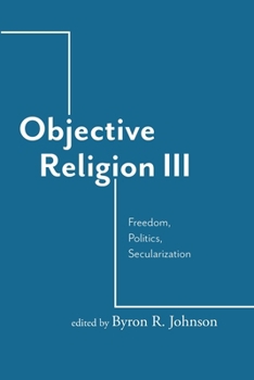 Paperback Objective Religion: Freedom, Politics, Secularization Book
