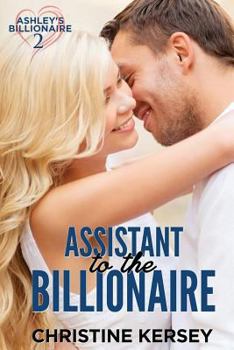 Paperback Assistant to the Billionaire (Ashley's Billionaire, Book 2) Book