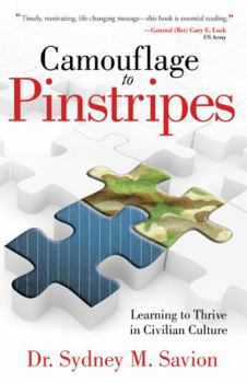 Hardcover Camouflage to Pinstripes: Learning to Thrive in Civilian Culture Book