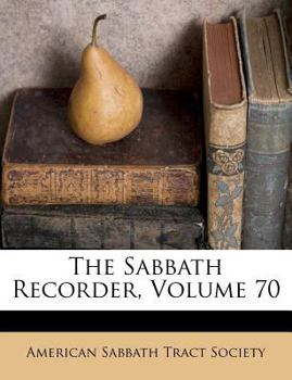 Paperback The Sabbath Recorder, Volume 70 Book