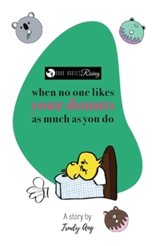Paperback When no one likes your donuts as much as you do Book