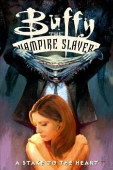 Paperback Buffy the Vampire Slayer: A Stake to the Heart Book
