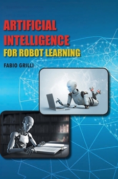 Hardcover Artificial Intelligence for Robot Learning Book