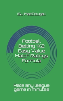 Paperback Football Betting 1X2 Easy Value Match Ratings Formula Book
