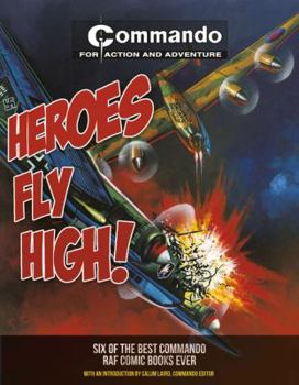 Paperback Heroes Fly High!: Six of the Best Commando RAF Comic Books Ever! Book