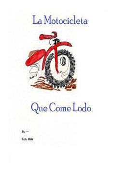 Paperback La Motocicleta Que Come Lodo [Spanish] Book