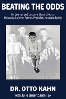 Paperback Beating the Odds: My Journey and Unconventional Life as a Holocaust Survivor, Farmer, Physician, Husband, Father Book