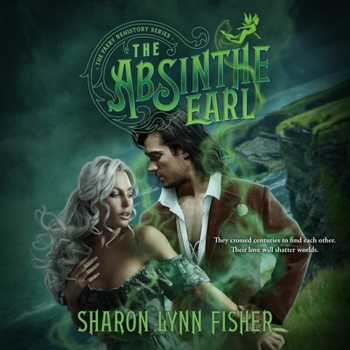 The Absinthe Earl - Book #1 of the Faery Rehistory