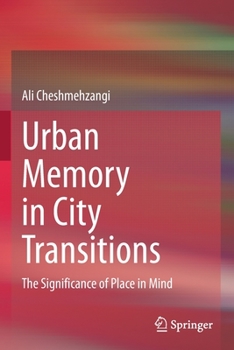 Paperback Urban Memory in City Transitions: The Significance of Place in Mind Book