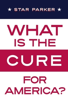 Paperback What Is the CURE for America? Book
