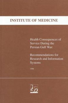 Paperback Health Consequences of Service During the Persian Gulf War: Recommendations for Research and Information Systems Book