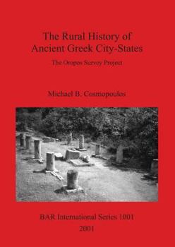 Paperback The Rural History of Ancient Greek City-States: The Oropos Survey Project Book