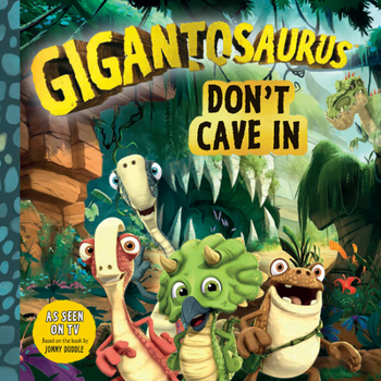 Hardcover Gigantosaurus: Don't Cave in Book