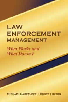 Paperback Law Enforcement Management: What Works and What Doesn't Book