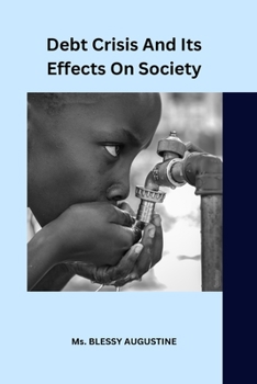 Paperback Debt crisis and its effects on society Book