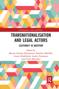 Paperback Transnationalisation and Legal Actors: Legitimacy in Question Book