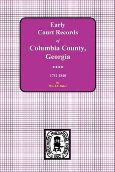 Paperback Columbia County, Georgia Early Court Records, 1792-1840 Book