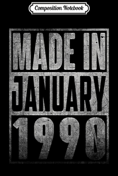 Paperback Composition Notebook: Made In JANUARY 1990 Straight Outta Aged 29 Years Old Being Journal/Notebook Blank Lined Ruled 6x9 100 Pages Book