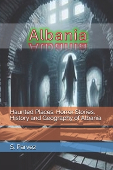 Haunted Places, Horror Stories, History and Geography of Albania