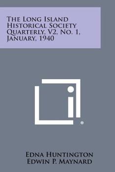The Long Island Historical Society Quarterly, V2, No. 1, January, 1940