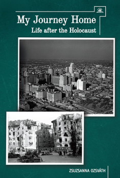 Hardcover My Journey Home: Life After the Holocaust Book