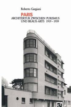 Paperback Paris: Architektur Zwischen Purismus Und Beaux-Arts 1919-1939 [German] Book