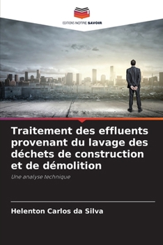 Paperback Traitement des effluents provenant du lavage des déchets de construction et de démolition [French] Book